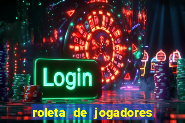 roleta de jogadores do fifa 23 roleta